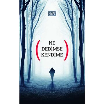 NE DEDIMSE KENDIME - MUSA MERT
