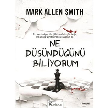 NE DÜŞÜNDÜĞÜNÜ BILIYORUM - MARK ALLEN SMITH