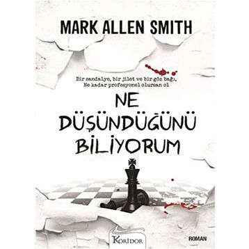 NE DÜŞÜNDÜĞÜNÜ BILIYORUM - MARK ALLEN SMITH
