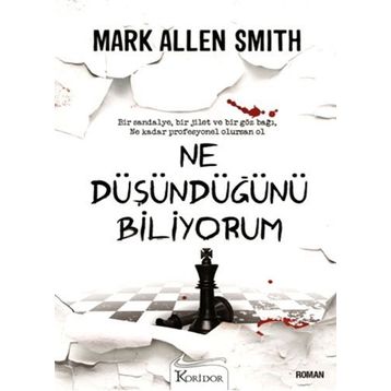 NE DÜŞÜNDÜĞÜNÜ BILIYORUM - MARK ALLEN SMITH