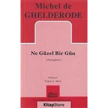 Ne Güzel Bir Gün - Michel de Ghelderode