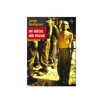 NE GÜZEL BIR PAZAR - JORGE SEMPRUN