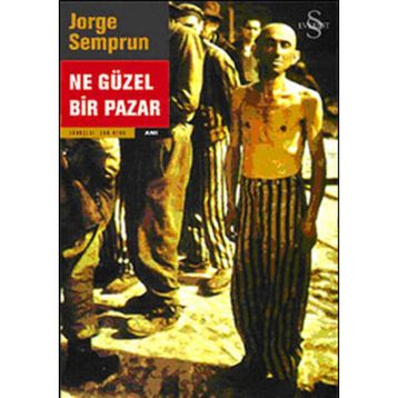 NE GÜZEL BIR PAZAR - JORGE SEMPRUN