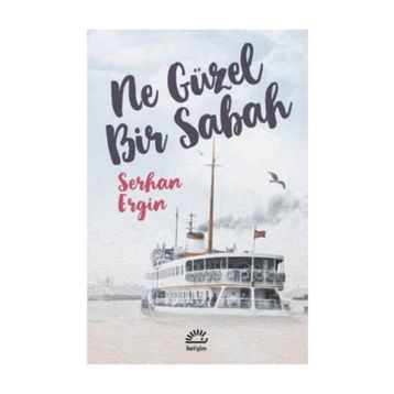 Ne Güzel Bir Sabah - Serhan Ergin