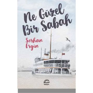Ne Güzel Bir Sabah - Serhan Ergin