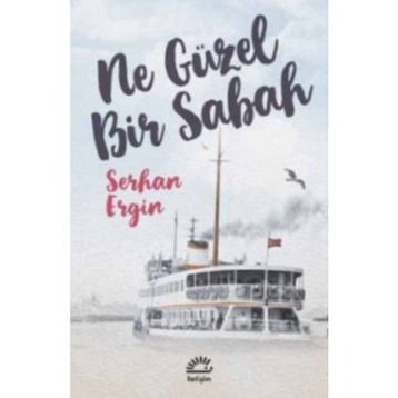 Ne Güzel Bir Sabah - Serhan Ergin
