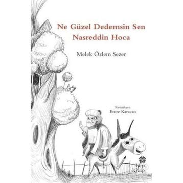 Ne Güzel Dedemsin Sen Nasreddin Hoca - Melek Özlem Sezer