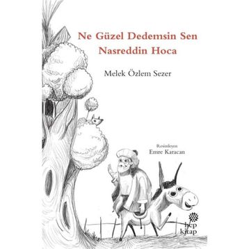 Ne Güzel Dedemsin Sen Nasreddin Hoca - Melek Özlem Sezer