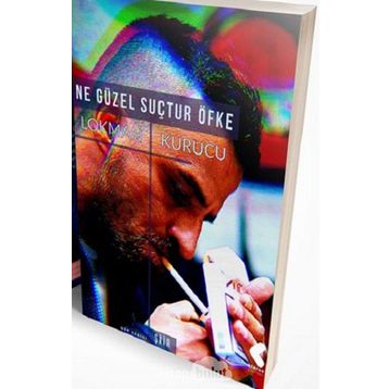 Ne Güzel Suçtur Öfke - Lokman Kurucu