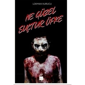 Ne Güzel Suçtur Öfke - Lokman Kurucu