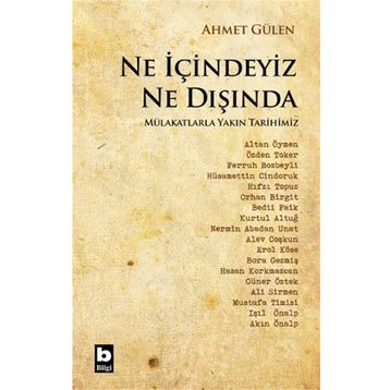 Ne İçindeyiz Ne Dışında - Ahmet Gülen