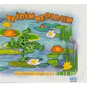 NE İDIM NE OLDUM - DURU ONBAŞILAR;SONGÜL YALÇIN