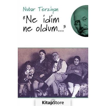 NE İDİM NE OLDUM - NUBAR TERZIYAN