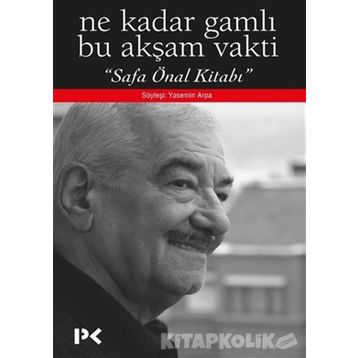 Ne Kadar Gamlı Bu Akşam Vakti - Safa Önal Kitabı - Yasemin Arpa