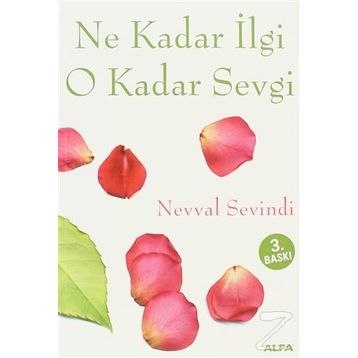 Ne Kadar İlgi O Kadar Sevgi - Nevval Sevindi