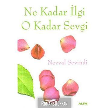 Ne Kadar İlgi O Kadar Sevgi - Nevval Sevindi