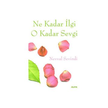 Ne Kadar İlgi O Kadar Sevgi - Nevval Sevindi