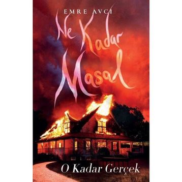 Ne Kadar Masal O Kadar Gerçek - Emre Avcı