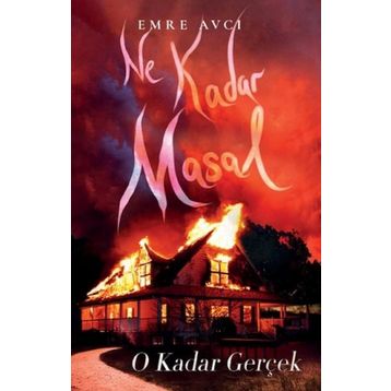 Ne Kadar Masal O Kadar Gerçek - Emre Avcı