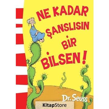 Ne Kadar Şanslısın Bir Bilsen - Dr. Seuss