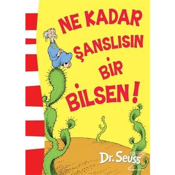 Ne Kadar Şanslısın Bir Bilsen - Dr. Seuss