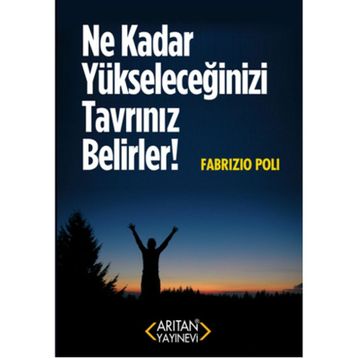 Ne Kadar Yükseleceğinizi Tavrınız Belirler! - Fabrizio Poli