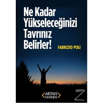 Ne Kadar Yükseleceğinizi Tavrınız Belirler! - Fabrizio Poli