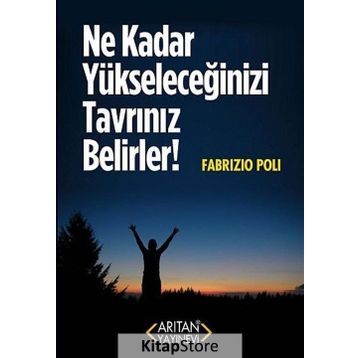 Ne Kadar Yükseleceğinizi Tavrınız Belirler! - Fabrizio Poli