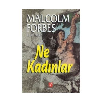 NE KADINLAR - JEFF BLOCH;MALCOLM FORBES