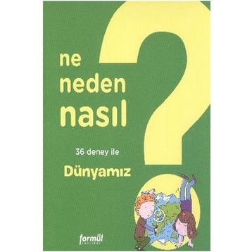 NE NEDEN NASIL 3 - DÜNYAMIZ - PHILIPPE NESSMANN