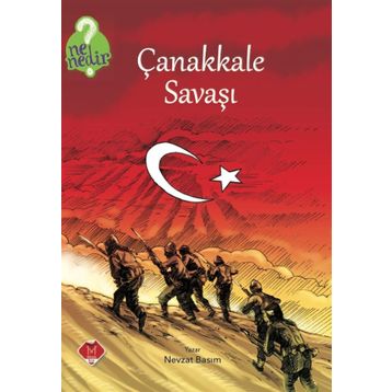 Ne Nedir Serisi Çanakkale Savaşı - Nevzat Basım