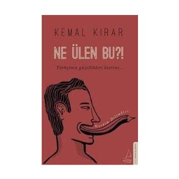 Ne Ülen Bu?! - Kemal Kırar