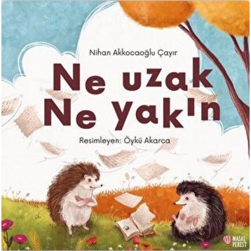 Ne Uzak Ne Yakın - Nihan Akkocaoğlu Çayır