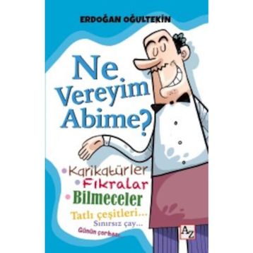 Ne Vereyim Abime? - Erdoğan Oğultekin