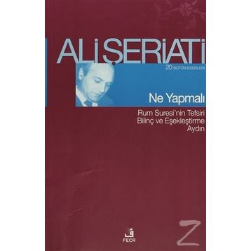 NE YAPMALI - ALI ŞERİATİ