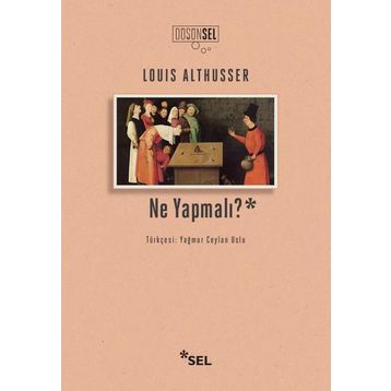 Ne Yapmalı? - Louis Althusser