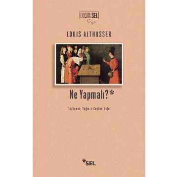 Ne Yapmalı? - Louis Althusser