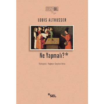 Ne Yapmalı? - Louis Althusser