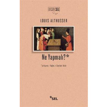 Ne Yapmalı? - Louis Althusser
