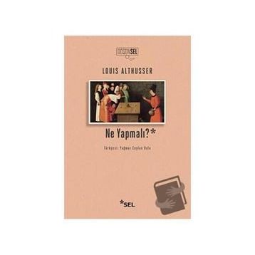 Ne Yapmalı? - Louis Althusser