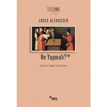 Ne Yapmalı? - Louis Althusser