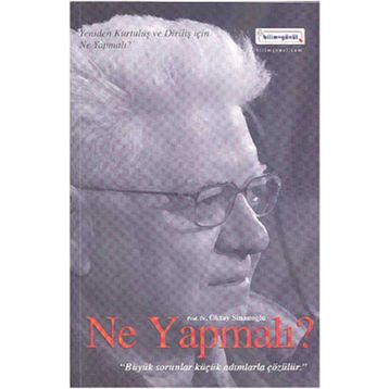 Ne Yapmalı? - Oktay Sinanoğlu