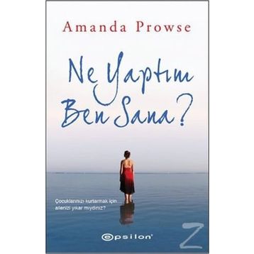 Ne Yaptım Ben Sana? - Amanda Prowse