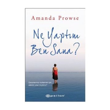 Ne Yaptım Ben Sana? - Amanda Prowse
