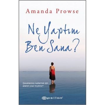 Ne Yaptım Ben Sana? - Amanda Prowse