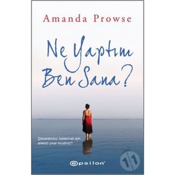 Ne Yaptım Ben Sana? - Amanda Prowse