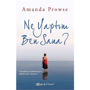 Ne Yaptım Ben Sana? - Amanda Prowse