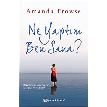 Ne Yaptım Ben Sana? - Amanda Prowse