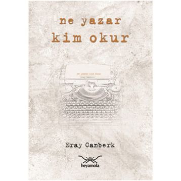 NE YAZAR KIM OKUR - ERAY CANBERK