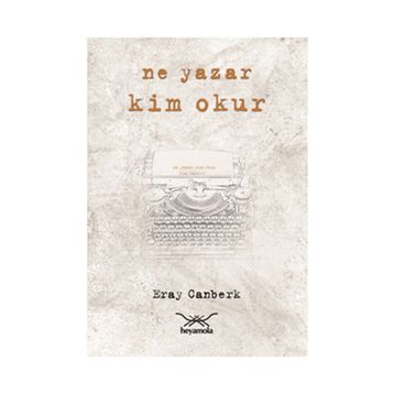 NE YAZAR KIM OKUR - ERAY CANBERK